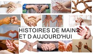 00 HISTOIRE DE MAINS ET D AUJOURD'HUI